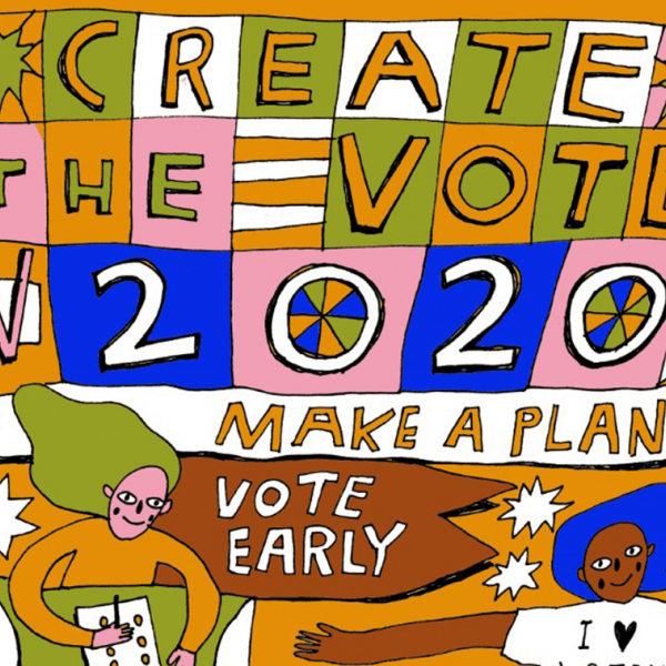 A designed poster that reads "Create the vote 2020"